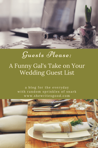 Guests Please A Funny Gal's Take on Your Wedding Guest List